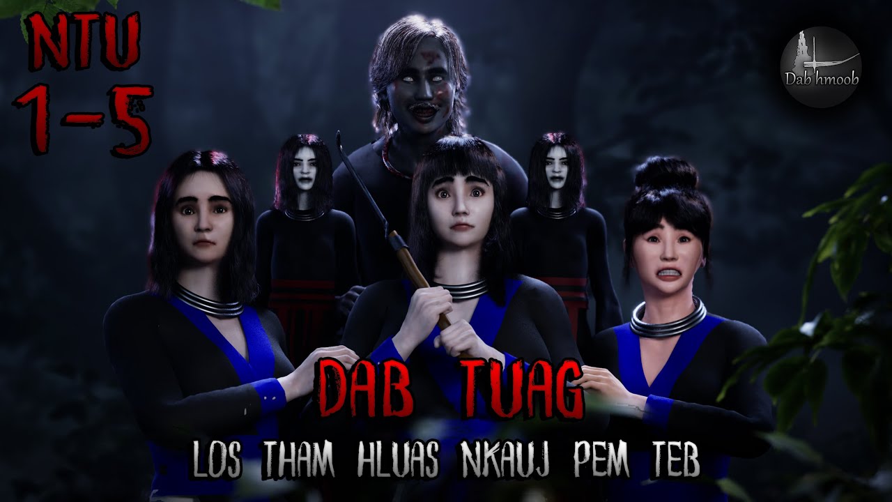 Dab tuag los tham hluas nkauj pem teb ntu 1-5 (Scary Story) | Dab hmoob