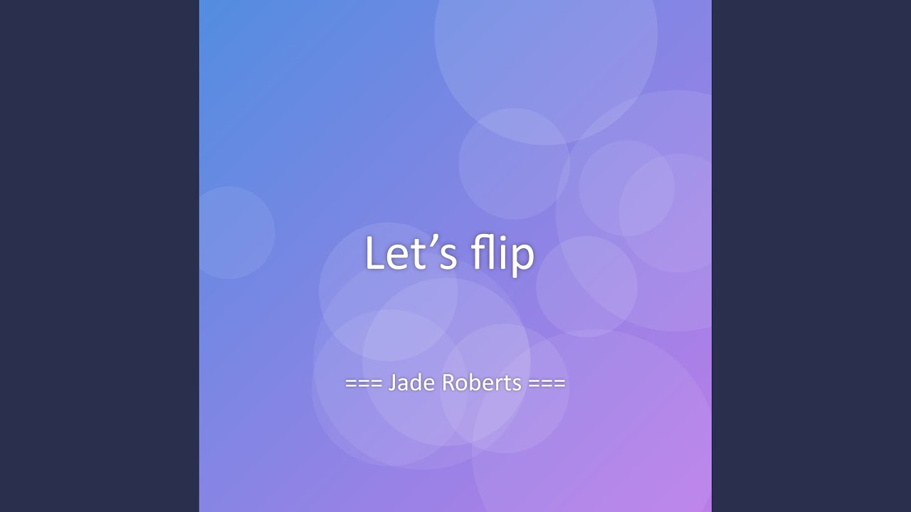 Let&rsquo;s flip