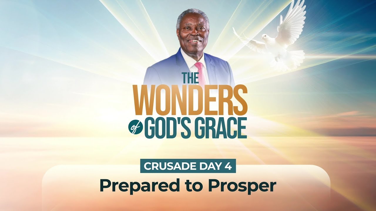 Wonders Of God's Grace || Day 4 || Prepared To Prosper || Pastor W.F Kumuyi