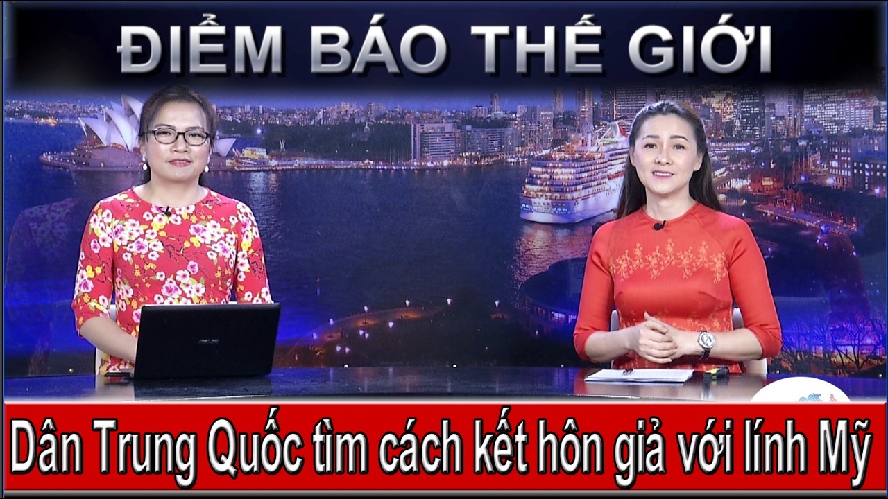 ĐIỂM BÁO THẾ GIỚI - 13/02/2026: DÂN TRUNG QUỐC TÌM CÁCH KẾT HÔN GIẢ VỚI LÍNH MỸ