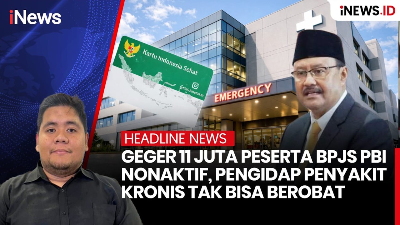 11 Juta BPJS PBI Nonaktif, Pasien Kronis Terkendala Berobat | Headline iNews.id