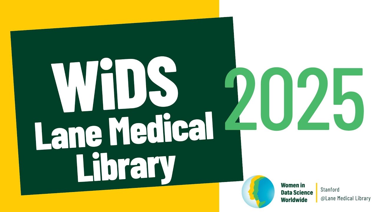 Women in Data Science @ Stanford Lane Medical Library 2025 Virtual Conference