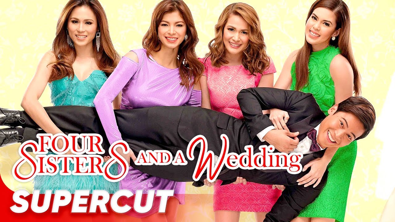 Four Sisters and a Wedding | Bea Alonzo, Toni Gonzaga, Angel Locsin, Shaina, Enchong | Supercut