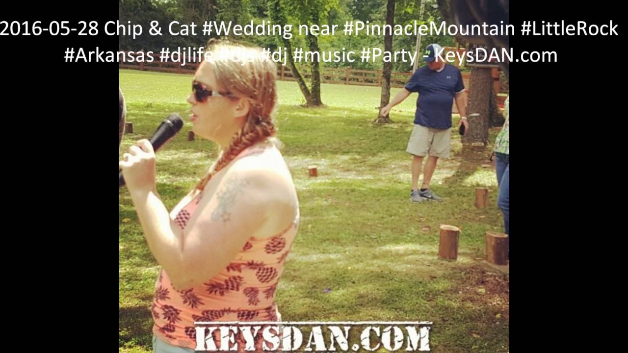 2016 05 28 Chip & Cat #Wedding near #PinnacleMountain #LittleRock #Arkansas #djlife #djs #dj #music
