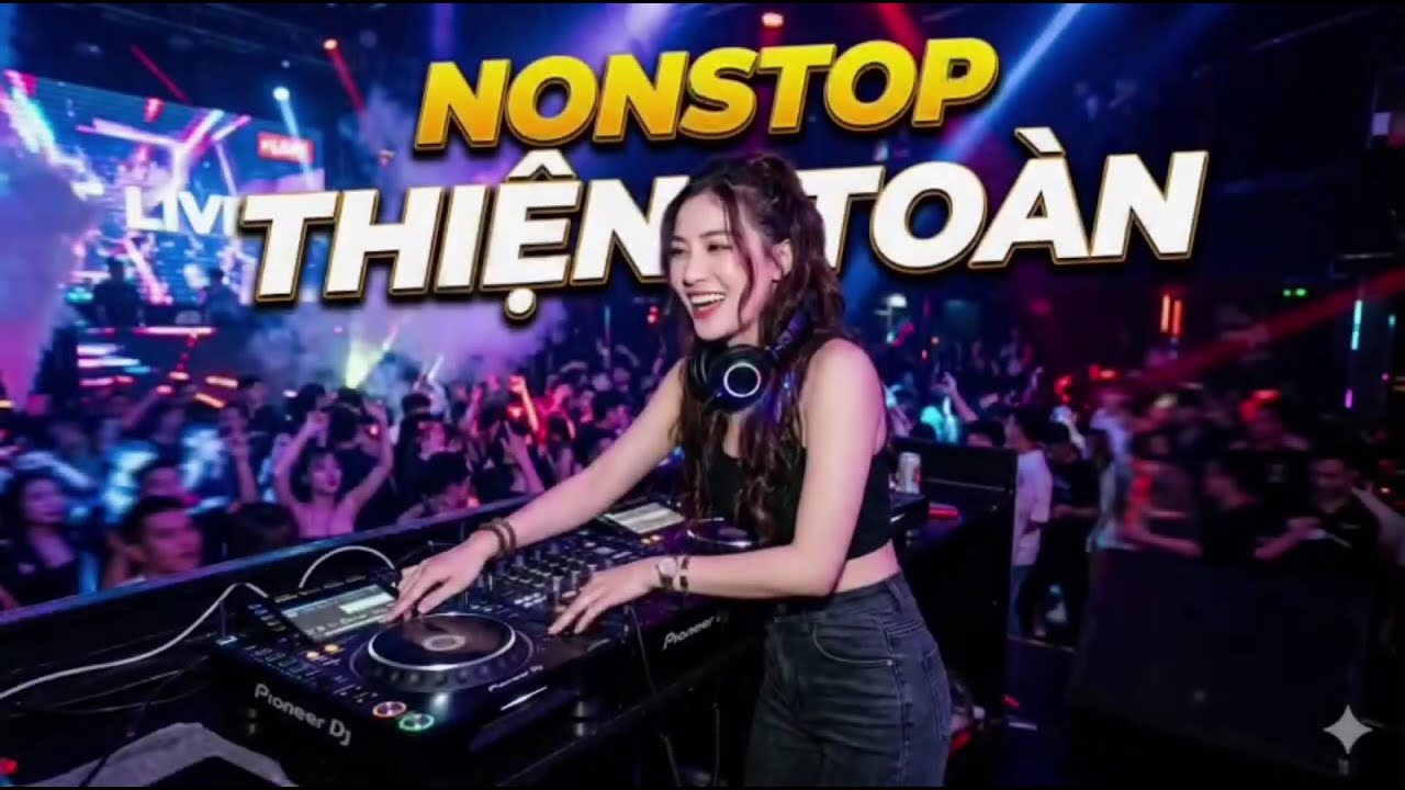 Nonstop Thiện Toàn 2026 Mixtape 2h - BEST Nhạc Của Bố Thiện