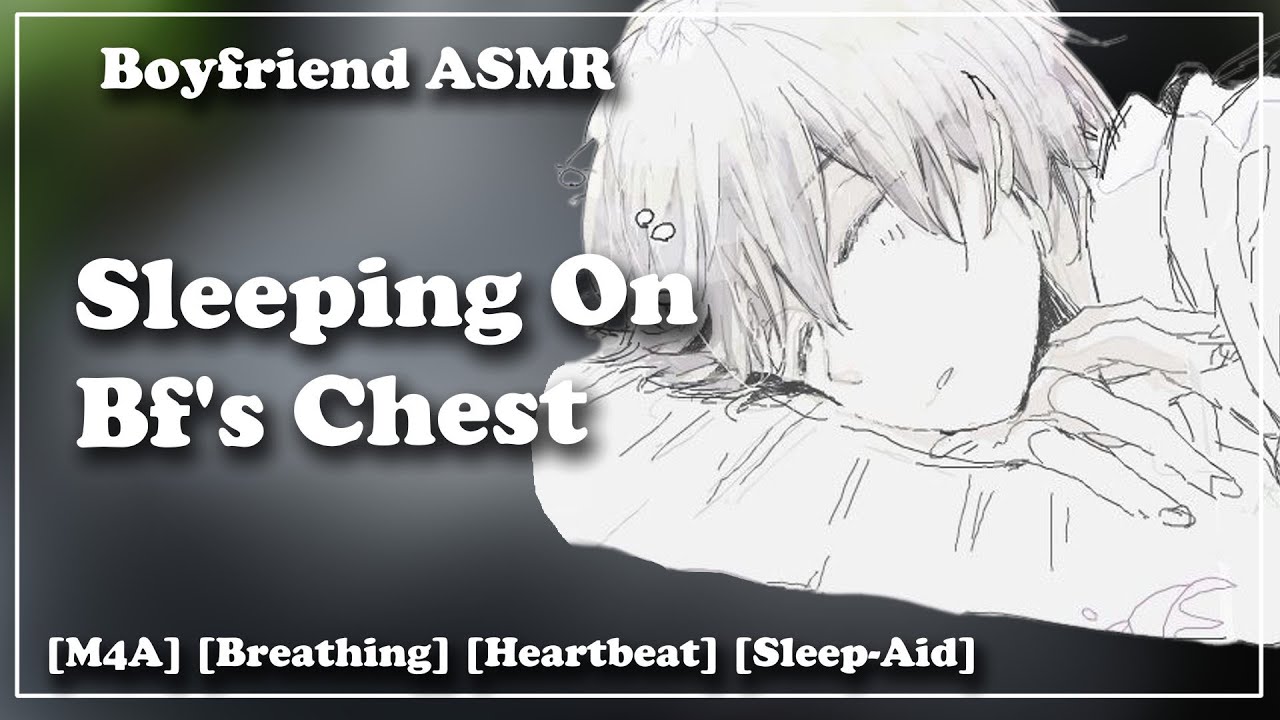 [M4A] Sleeping On Your Boyfriends Chest [Sleep-Aid] [Breathing] [Heartbeat] [Comfy]