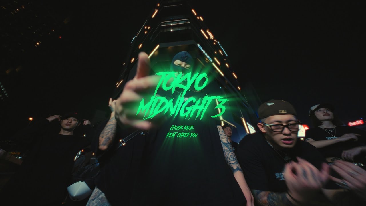 Chuck Rose & Chxef You - Tokyo Midnight 3【Official Music Video】