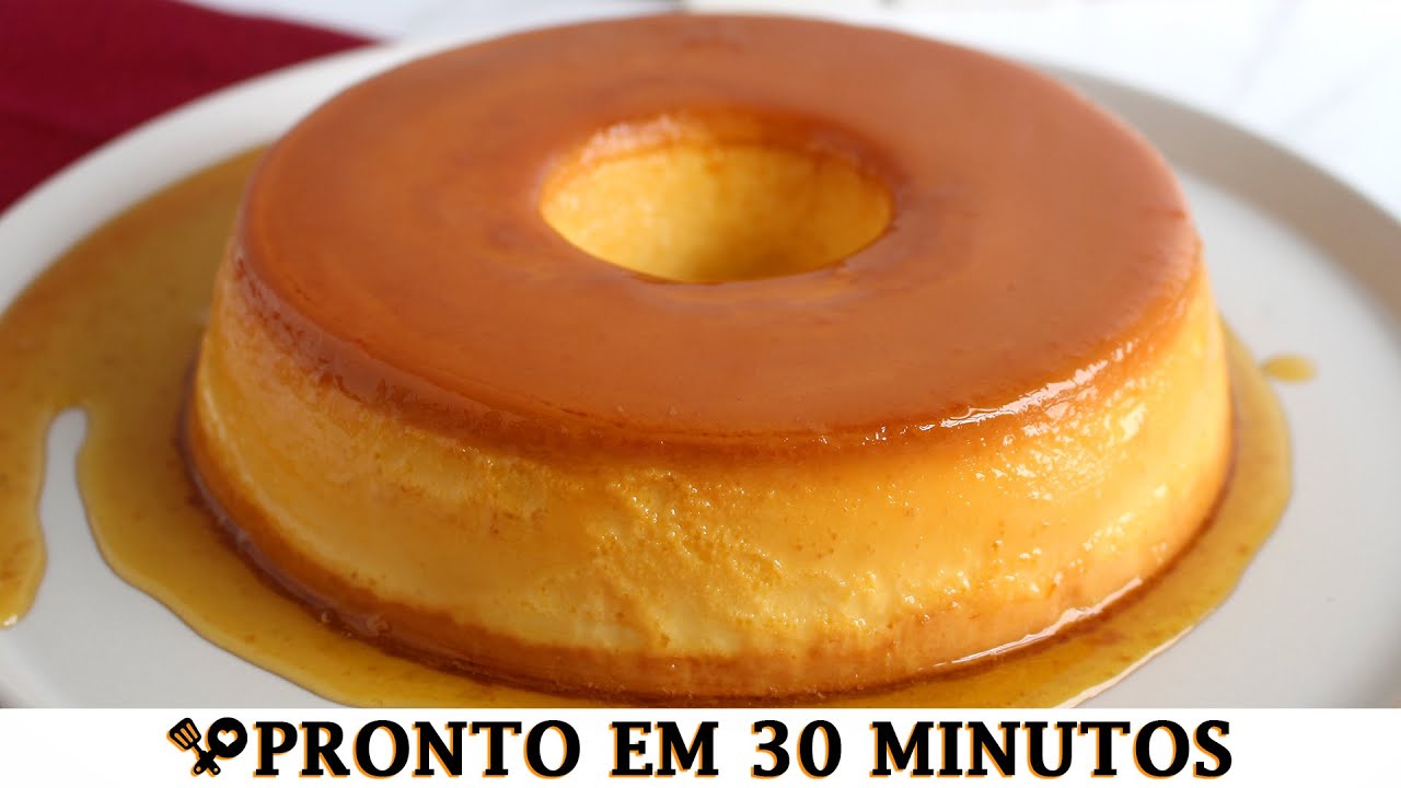 PUDIM DE LEITE PRONTO EM 30 MINUTOS - RECEITAS QUE AMO