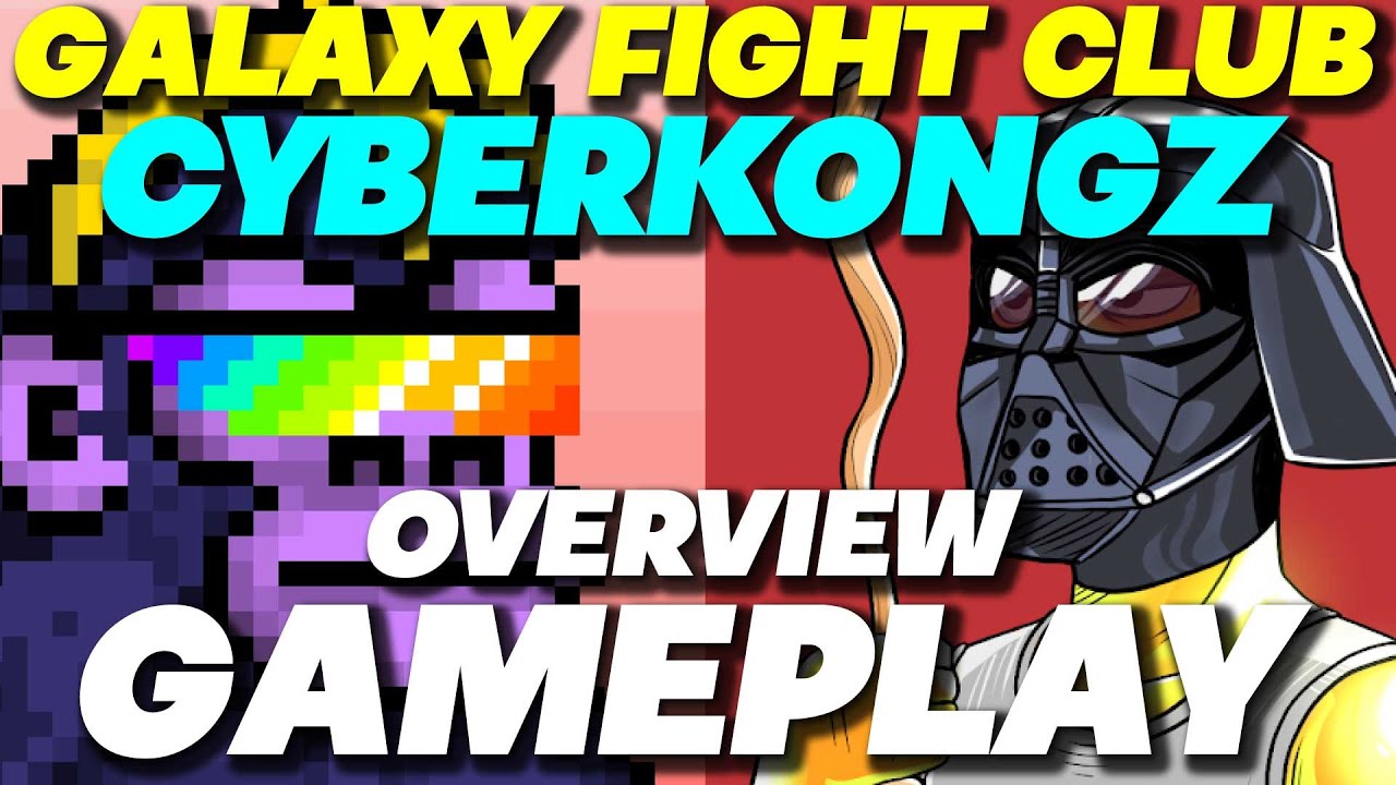 CYBERKONGZ X GALAXY FIGHT CLUB - GAMEPLAY, COLLABORATION, MARKET, WHAT IS CYBERKONGZ, TOP NFT GAMES