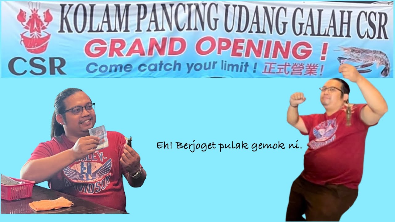 Eh! Berjoget pulak gemok ni!! Kolam Pancing Udang Galah CSR, Seri Kembangan, Selangor.