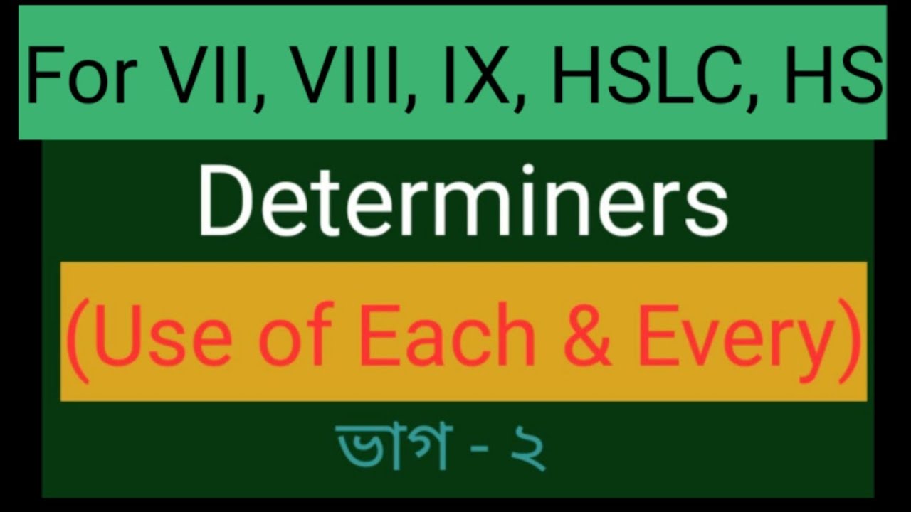Determiners 2: Each/every: Online coaching: Grammar Gyan: useful for VII onwards.