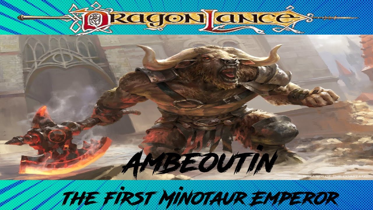 Ambeoutin the first Minotaur Emperor |  #dragonlance Lore
