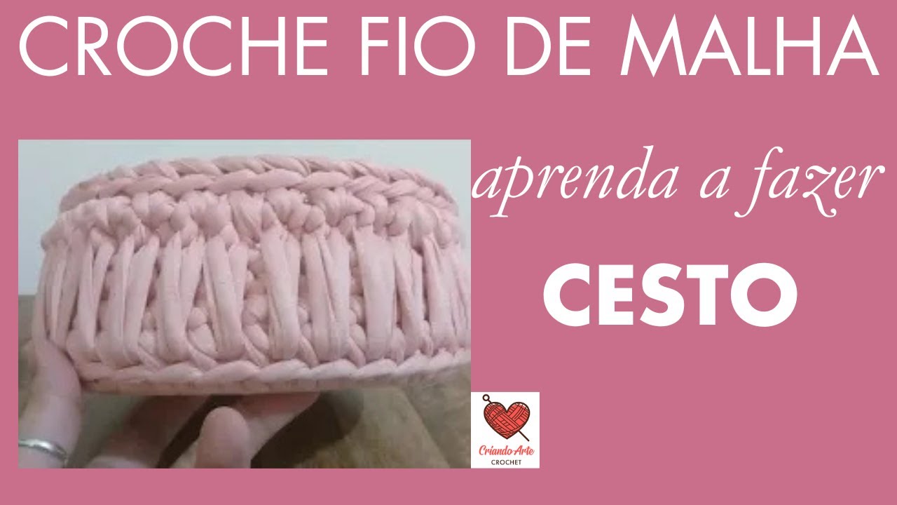 Como fazer cesto de croche fio de malha?