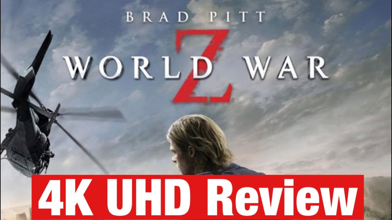 World War Z 4k uhd Blu-ray Review! How good is it?