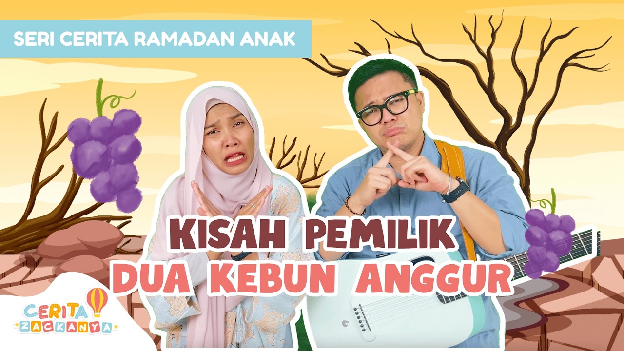 Kisah Pemilik Dua Kebun Anggur - Cerita Ramadan | Kisah Islami | Edukasi Dongeng Anak