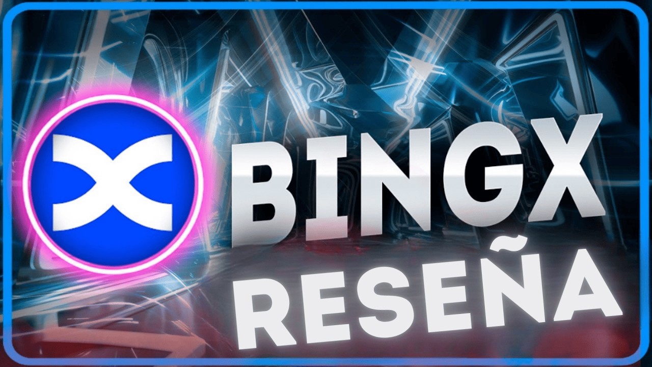 🔥 BingX Gu&iacute;a Completa: An&aacute;lisis Honesto De La Plataforma 📊