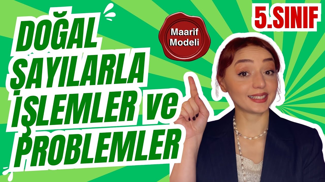 Doğal Sayılarla İşlemler ve Problemler | 5. Sınıf Matematik | Maarif Modeli
