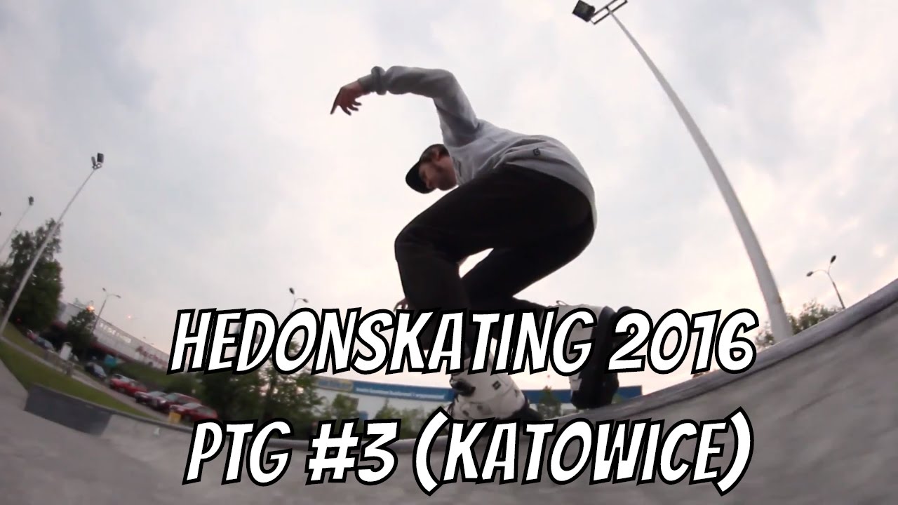 Hedonskating 2016: Rolki na PTG #3 (Katowice)