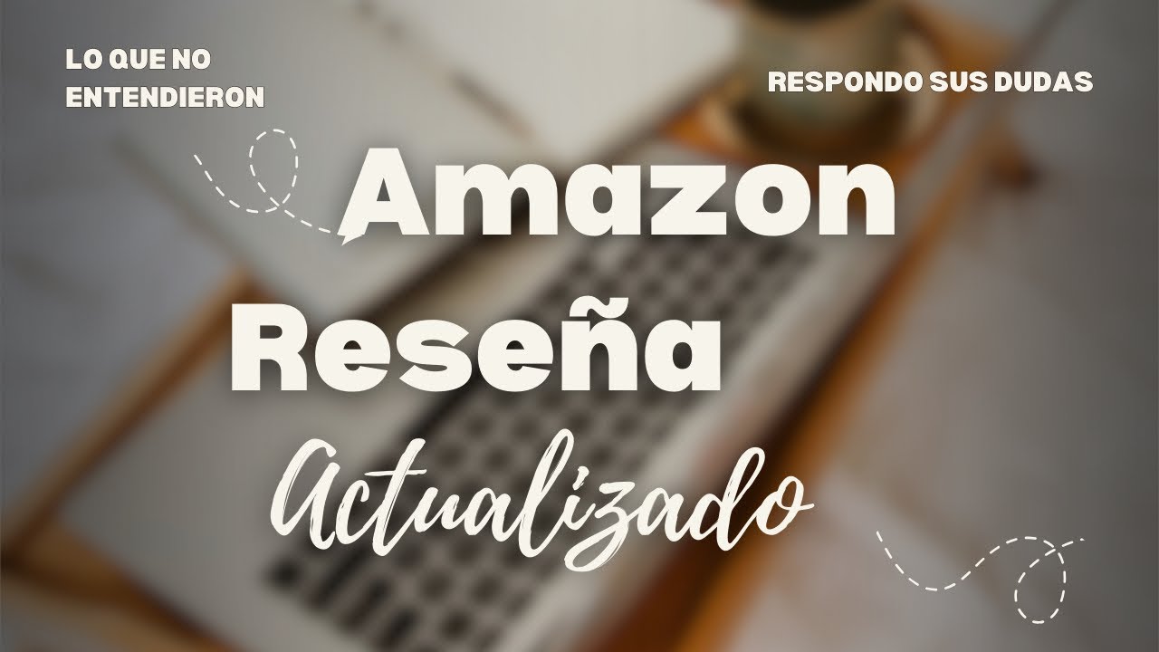 Amazon Rese&ntilde;as Explicado / Respondo sus preguntas 