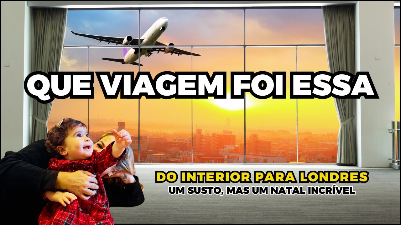 Entre o SUSTO e o Abraço: Nosso Natal em LONDRES