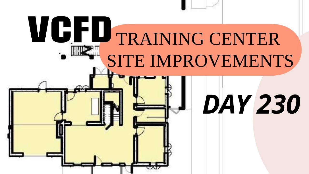 VCFD Training Center Improvements - Day 230