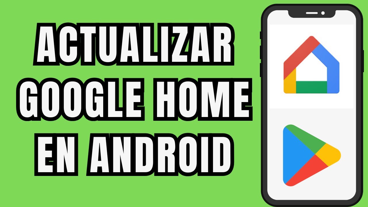 👉😱 COMO ACTUALIZAR LA APP DE GOOGLE HOME 📱