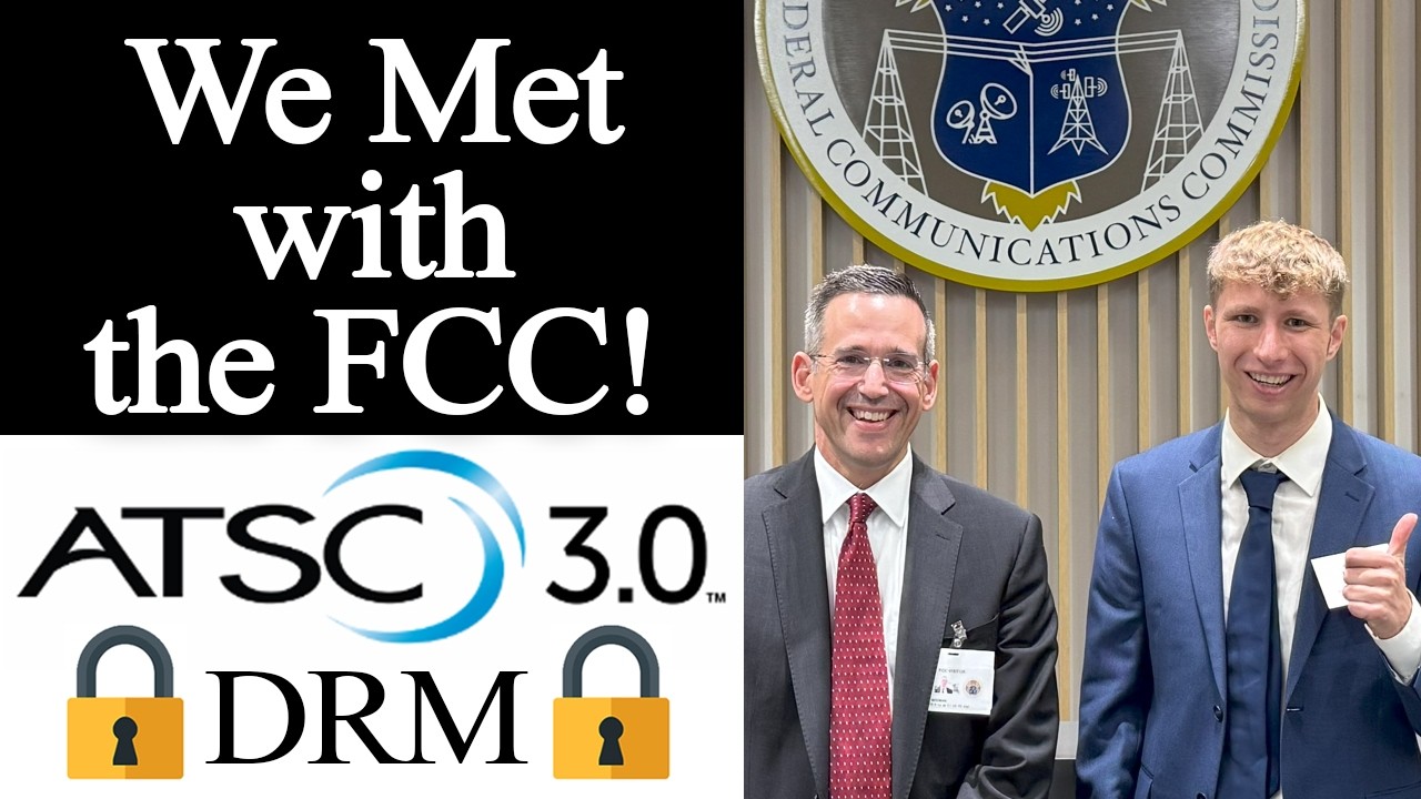 @LonSeidman and I Met With the FCC About ATSC 3.0 DRM Encryption