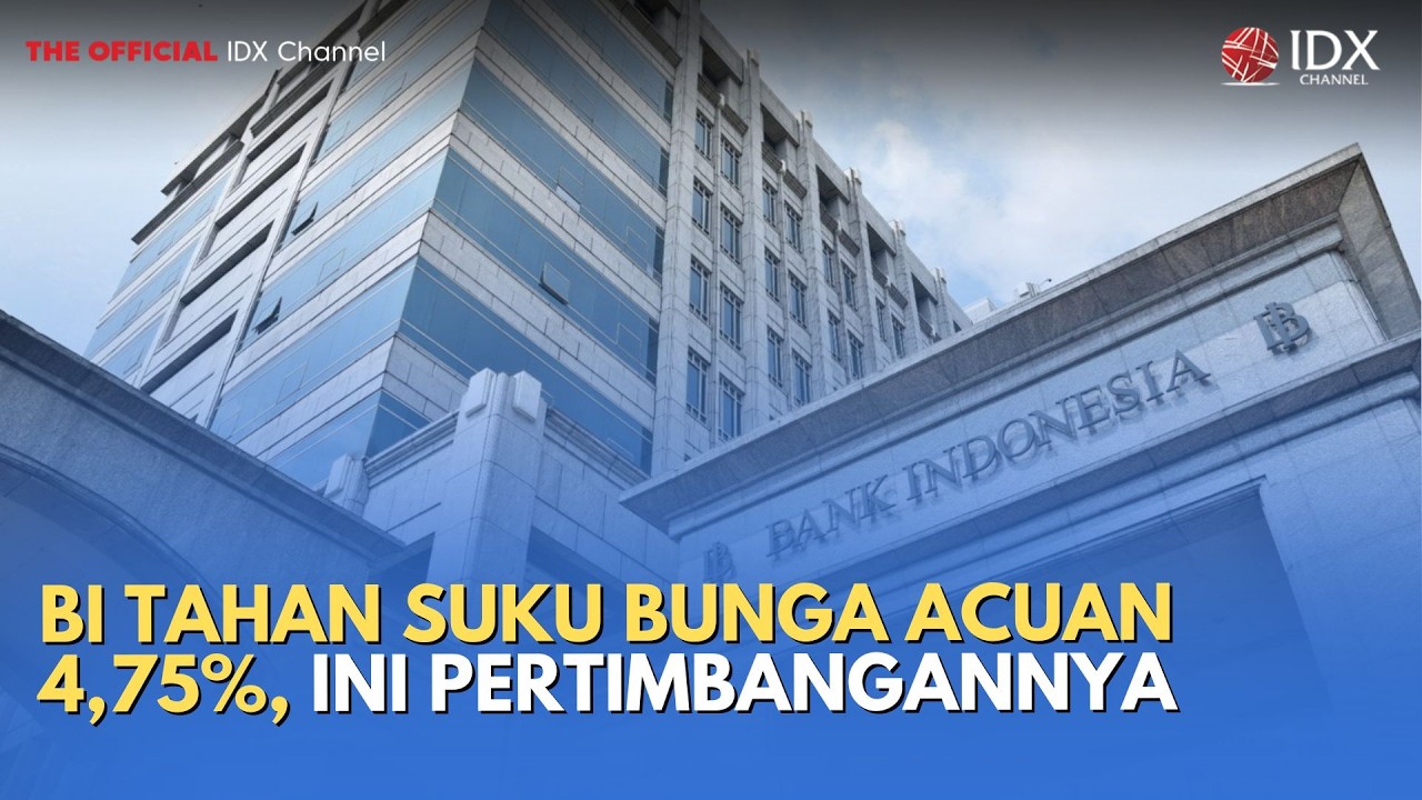 BI Tahan Suku Bunga Acuan di Level 4,75%! | MILENOMICS