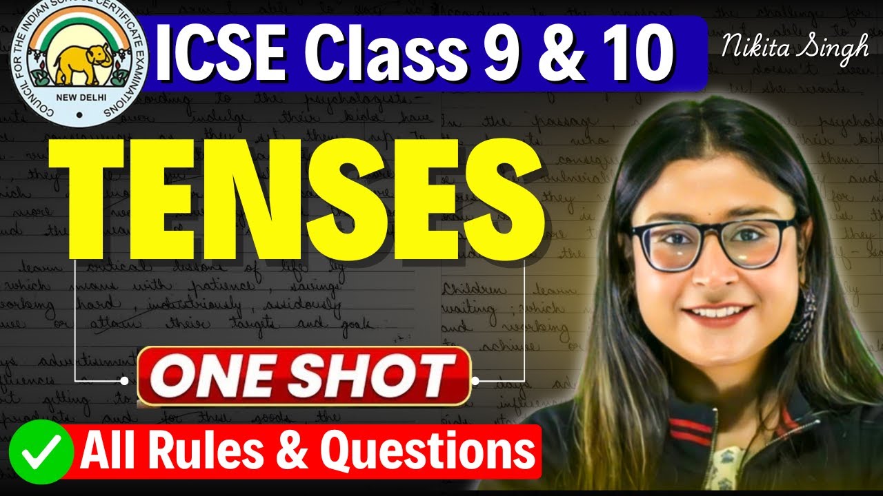 Tenses One Shot 🔥 ICSE Class 10 English Grammar | Full Concept + PYQs | ICSE 2026 | Nikita Singh