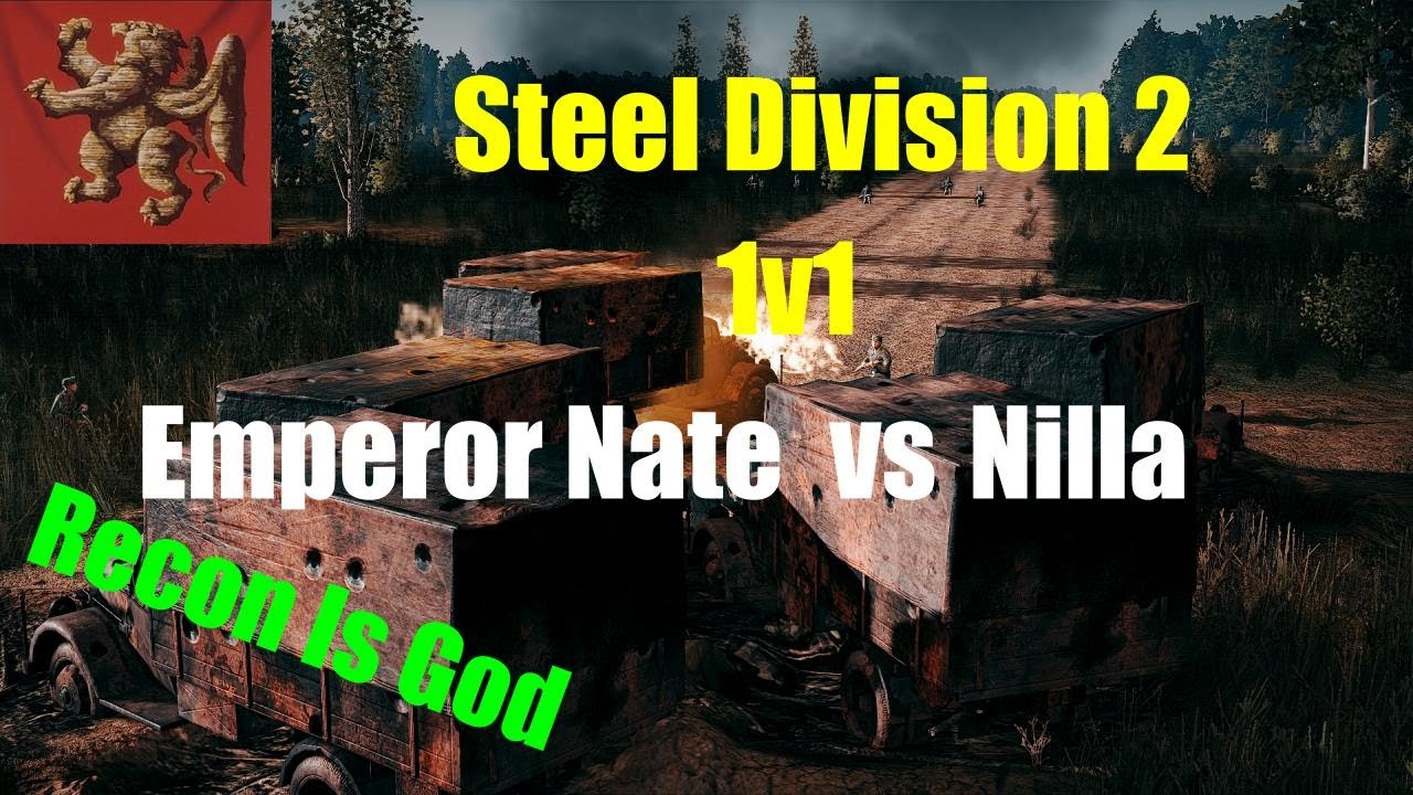 Recon Is God | Emperor Nate vs Nilla | Steel Division 2 Multiplayer 1v1