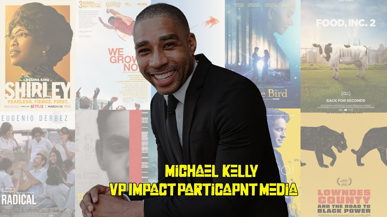 From the pulpit to Hollywood  | Michael Kelly | Vice President of Impact at Participant Media