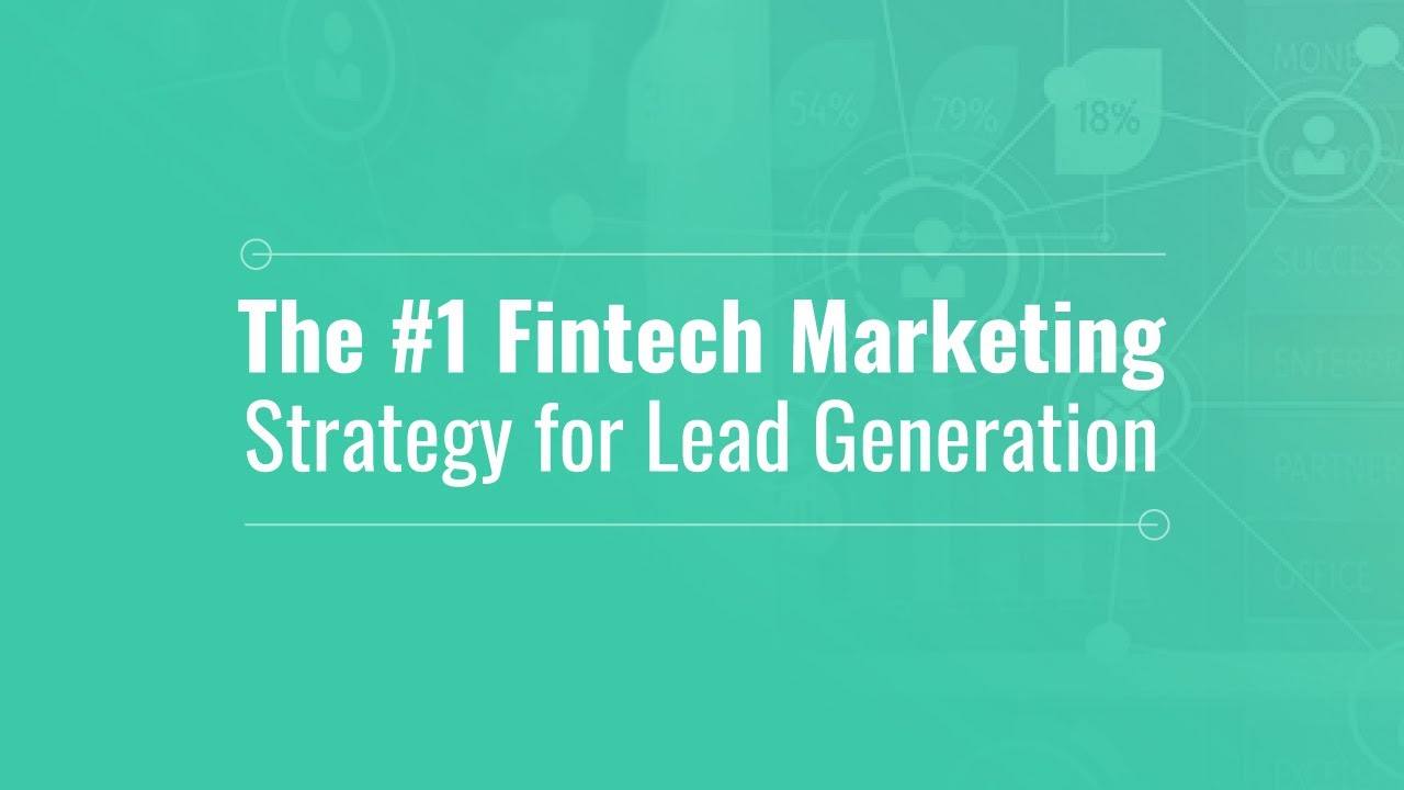 The #1 Fintech Marketing Strategy for Lead Generation