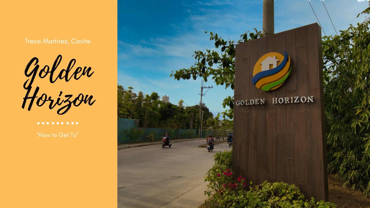Golden Horizon Trece Martirez Cavite  | Chad Ricafort | How to Get To