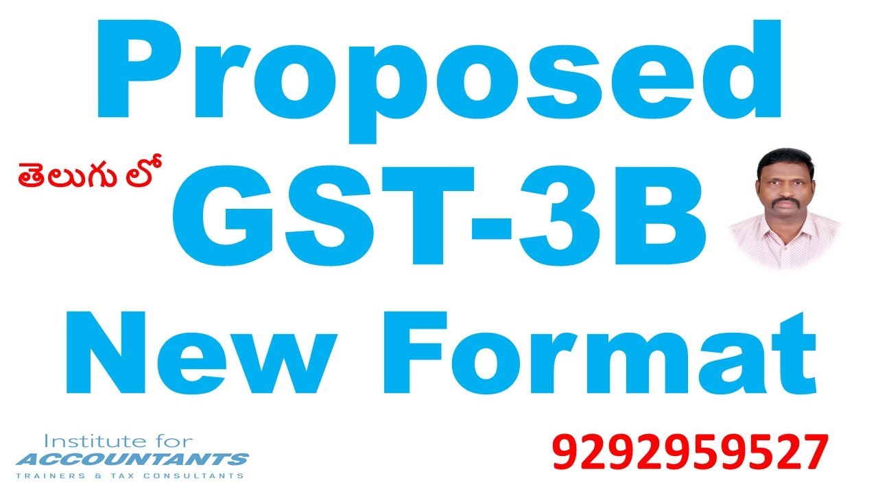 PROPOSED GSTR-3B NEW FORMAT