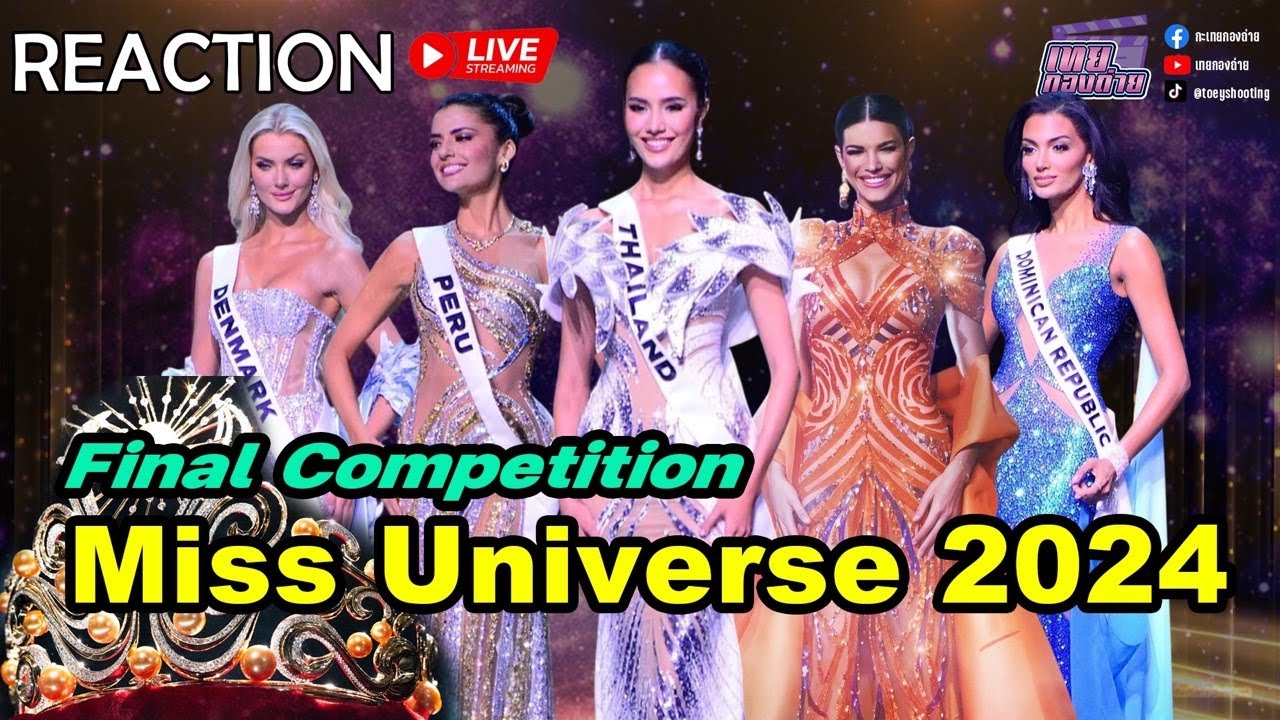 Live Reaction | Miss Universe 2024 Final Competition #เทยกองถ่าย