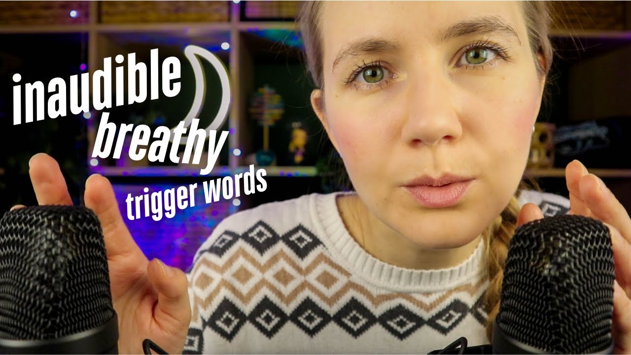 ASMR Close Up Whisper, Trigger Words, Inaudible & Breathy Whispering (You Can FEEL It)