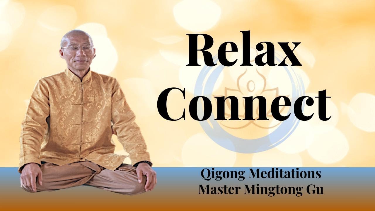 Qigong Meditation - Relax Connect