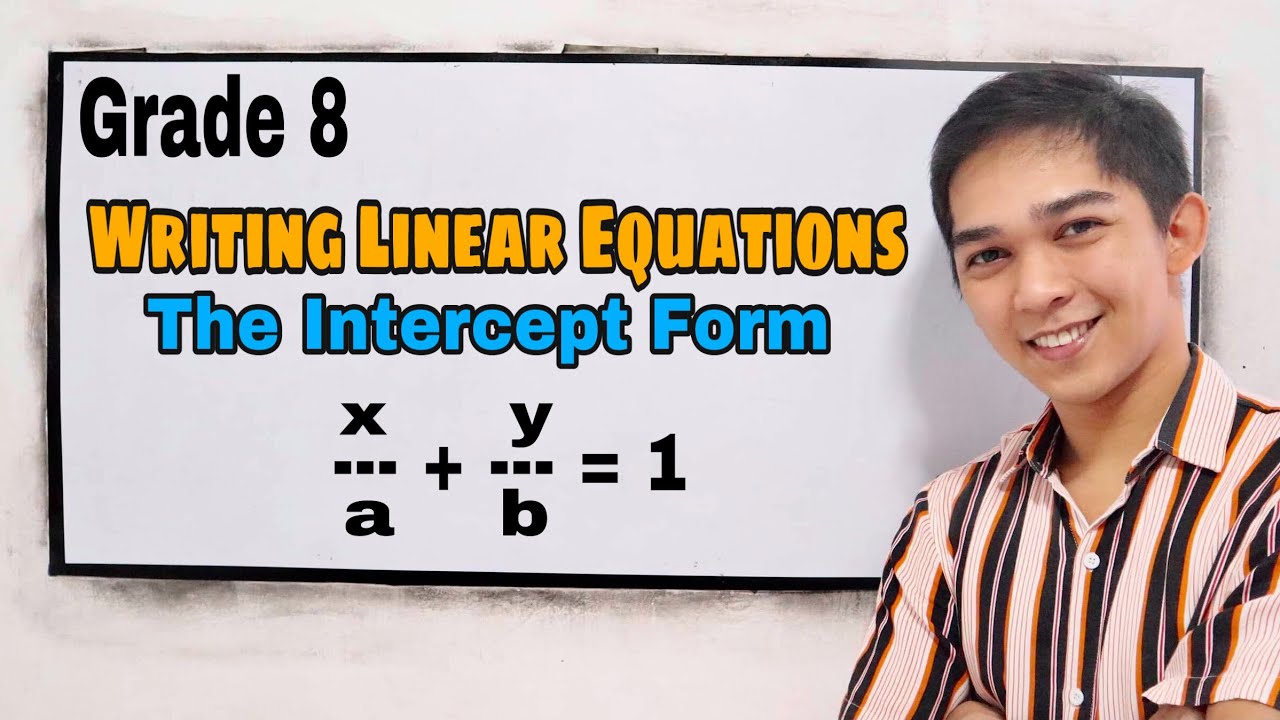 Writing Linear Equation : The Intercept Form