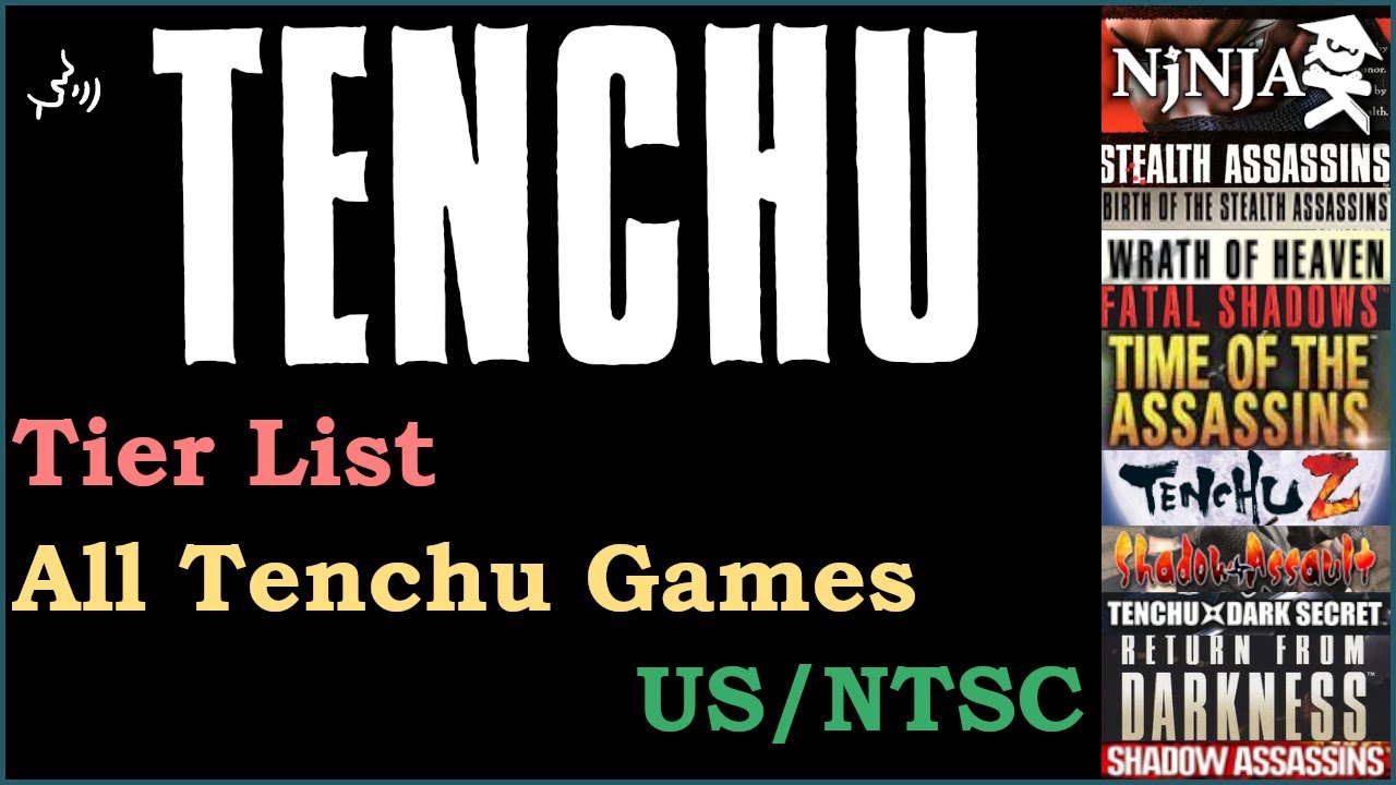 Tenchu Tier list - Spoiler free (w/gameplay)