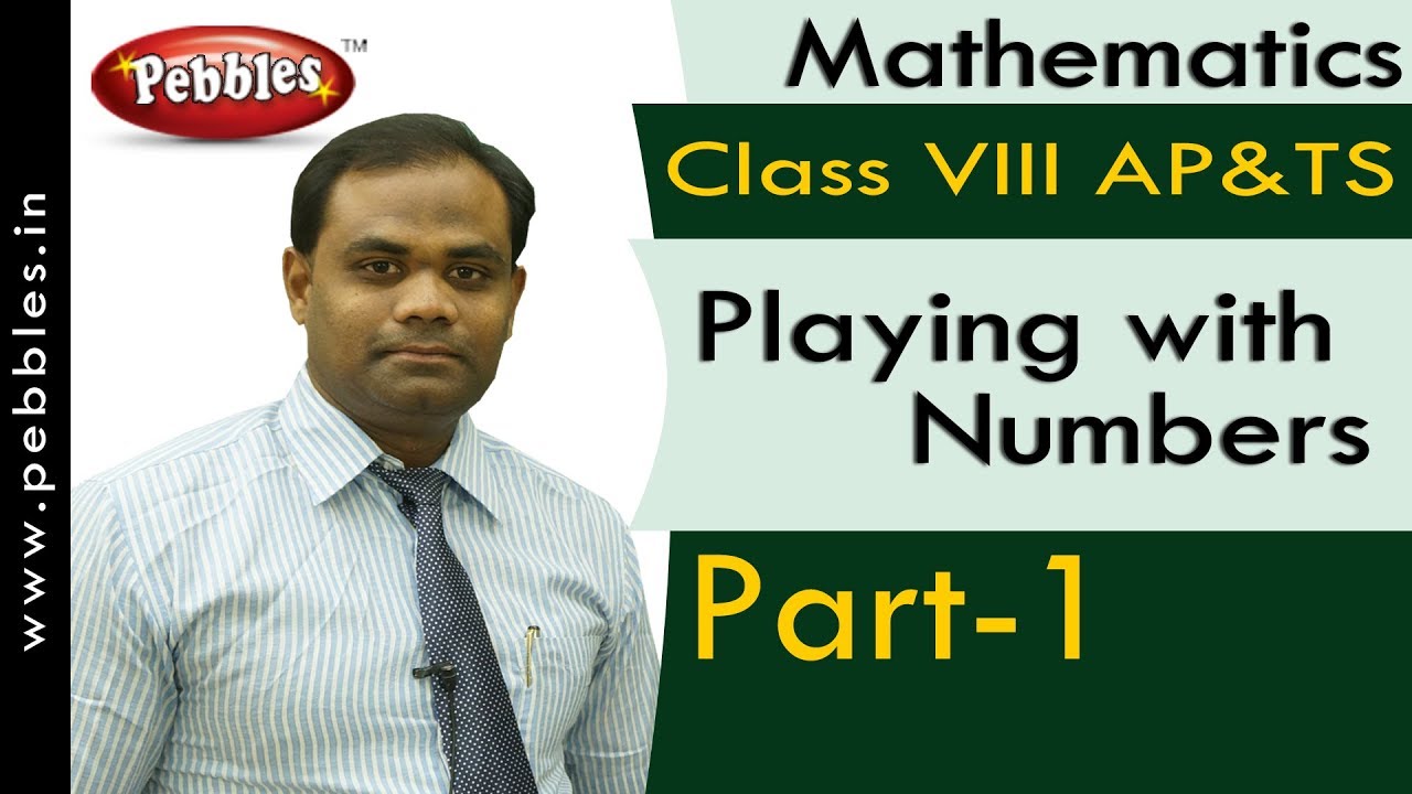 Part-1 : Playing with Numbers | Mathematics | Class 8 | AP&TS Syllabus