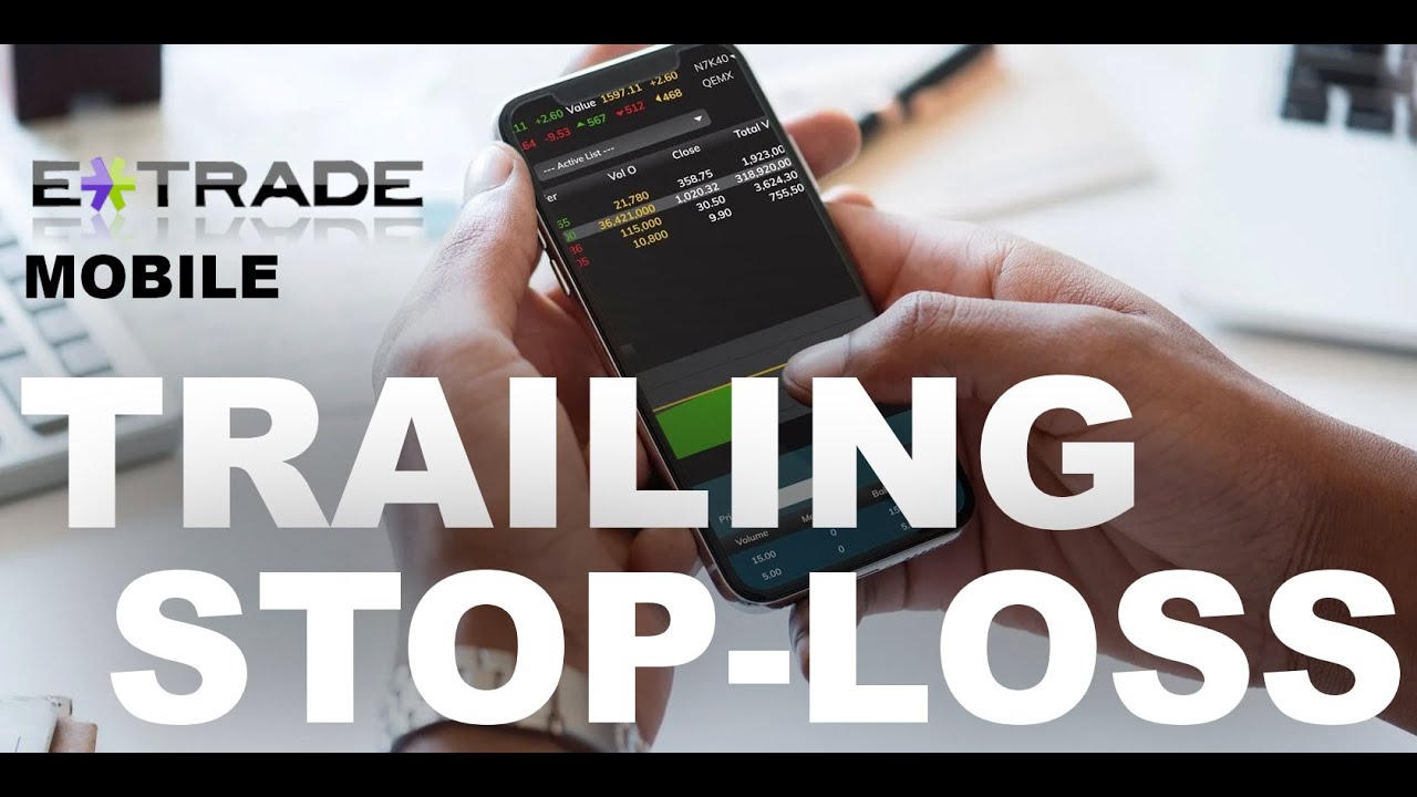 Trailing Stop Loss How-To for E-Trade Mobile! (Beginners Guide)
