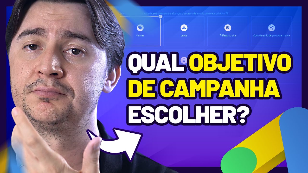 OBJETIVOS DE CAMPANHAS GOOGLE ADS: O QUE S&Atilde;O E QUAL &Eacute; O MELHOR PARA VOC&Ecirc;?