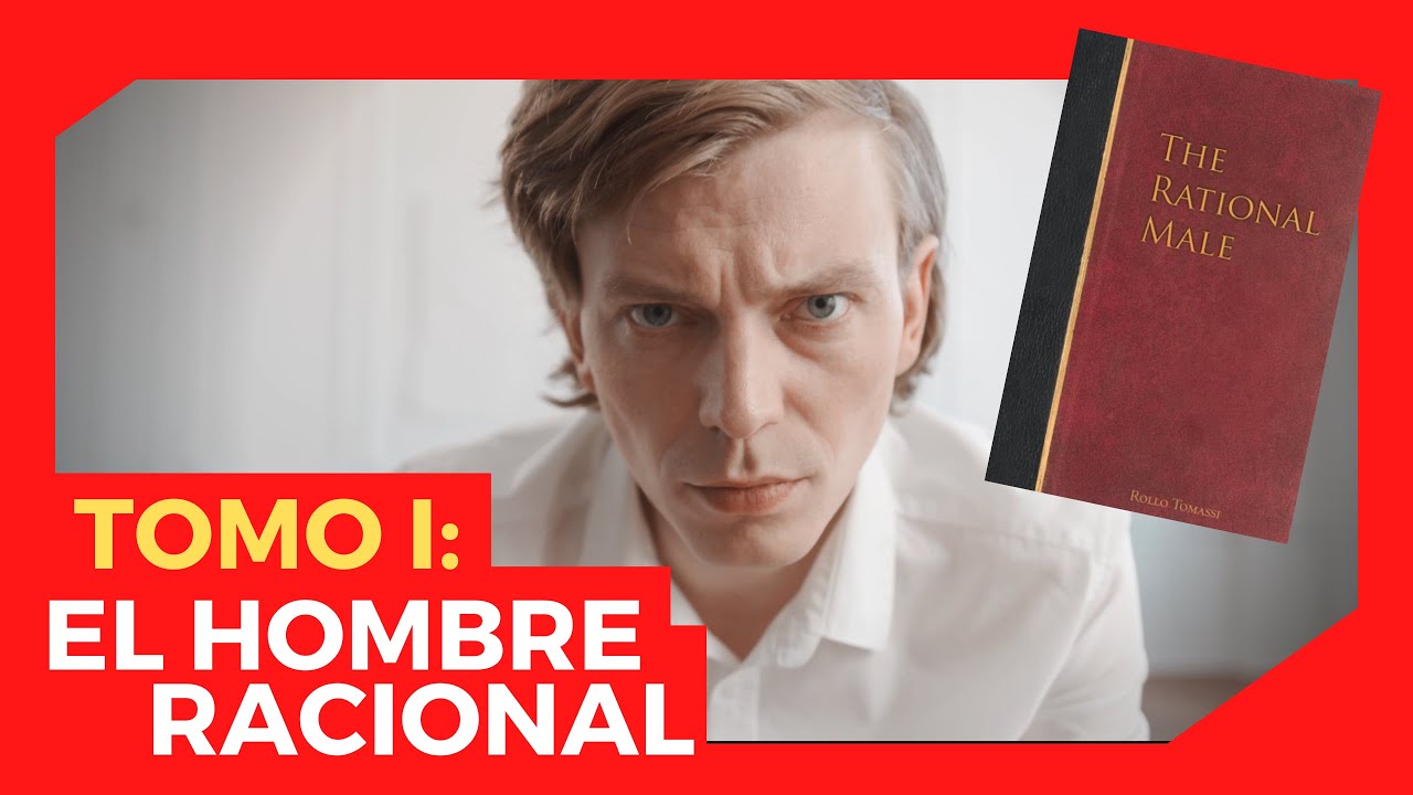 👉 Resumen de El Hombre Racional (1) por Rollo Tomassi