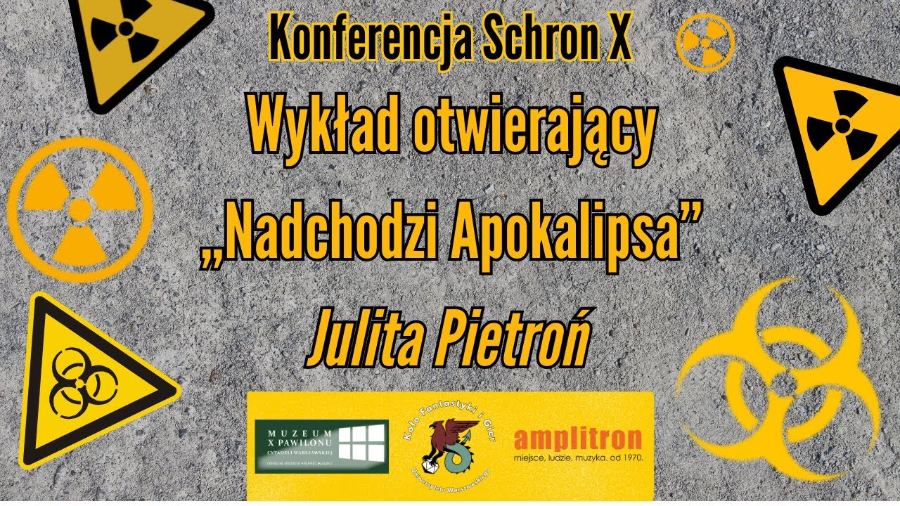 Nadchodzi Apokalipsa - wykład otwierający Konferencję Schron X