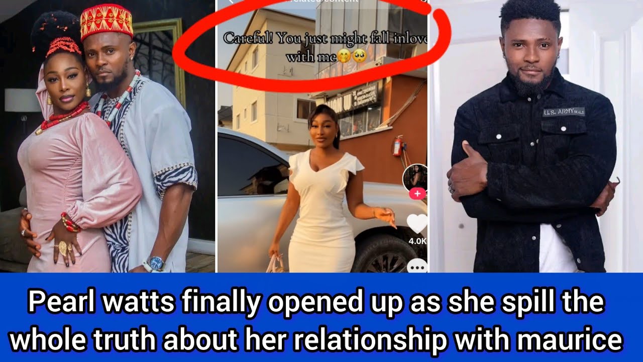 Pearl watts shocks everyone as she revealed the shocking secrets about her relationship with maurice
