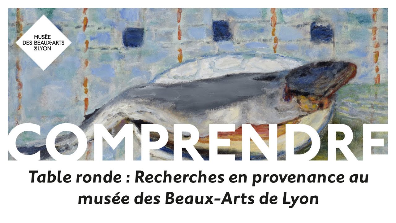 Table ronde : Recherches en provenance au musée des Beaux-Arts de Lyon