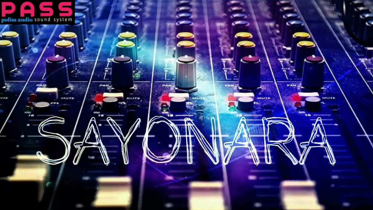 Gelang sipaku gelang_SAYONARA_versi.dj