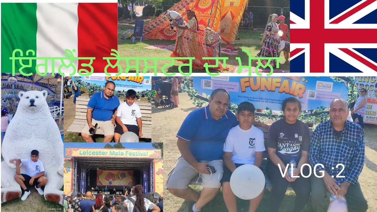ENGLAND VICH DEKHEA PUNJABI MELLA ਲੈਸਸਟਰ  ਦਾ ਮੇਲਾ /ਕੜੱਕ ਚਾਅ ਪੀਤੀ VLOG :2
