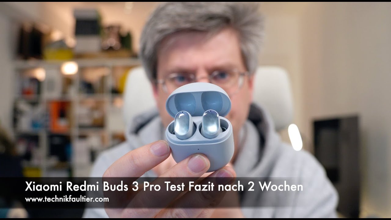 Xiaomi Redmi Buds 3 Pro Test Fazit nach 2 Wochen
