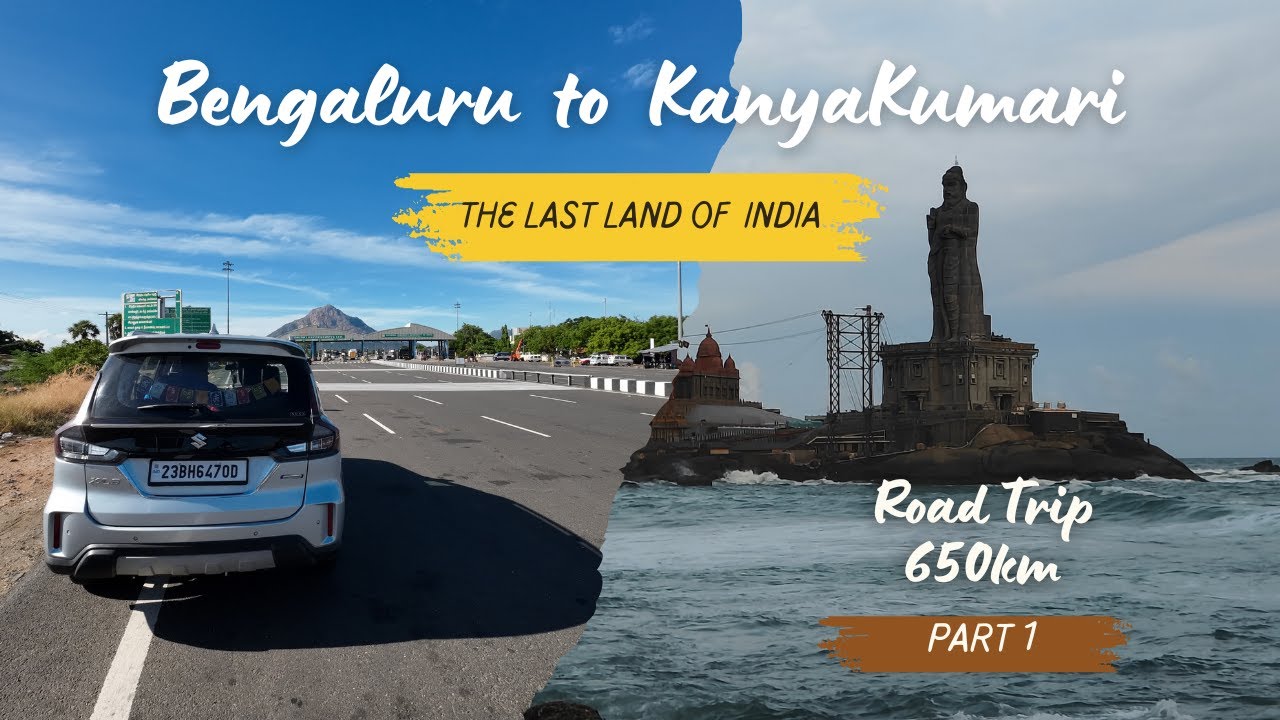 Bangalore to Kanyakumari Road Trip by car | 650 km | 12 hours long drive | Road Trip In XL6